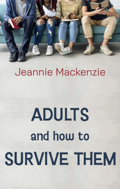 Adults and How to Survive Them-'9781738558902