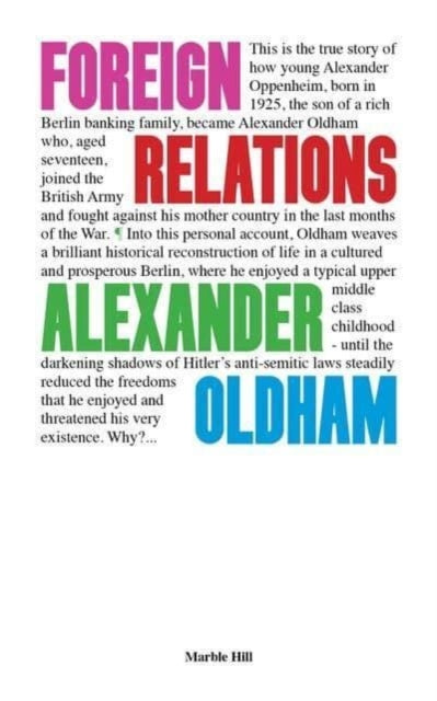 FOREIGN RELATIONS : MEMORIES OF GERMANY AND ENGLAND-'9781739265786