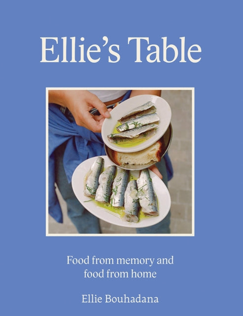 Ellie's Table : Food From Memory and Food From Home-'9781743798751