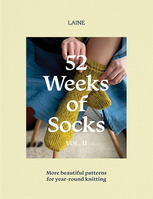 52 Weeks of Socks, Vol. II : More Beautiful Patterns for Year-round Knitting-'9781761450297