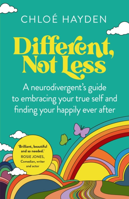 Different, Not Less : A neurodivergent's guide to embracing your true self and finding your happily ever after-'9781761500169