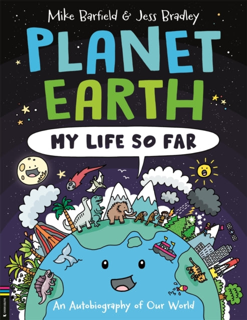 Planet Earth: My Life So Far : An Autobiography of Our World-'9781780559179