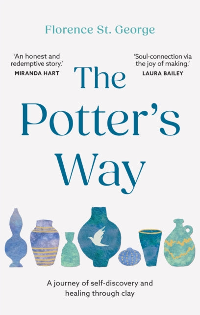 The Potter's Way : Heal your mind and unleash your creativity through the power of clay-'9781780726021