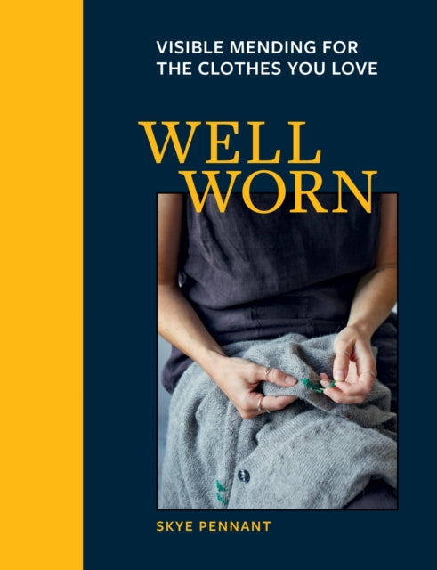 Well Worn : Visible mending for the clothes you love-'9781781579220