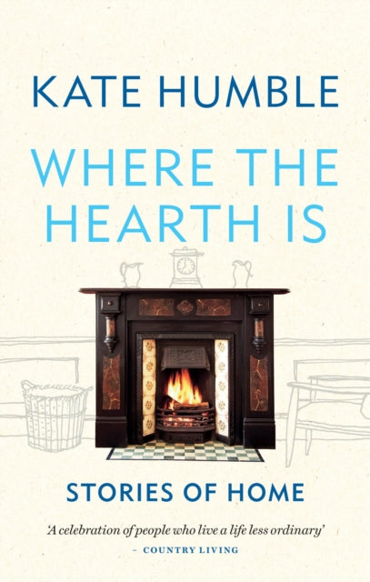 Where the Hearth Is: Stories of home-'9781783254613