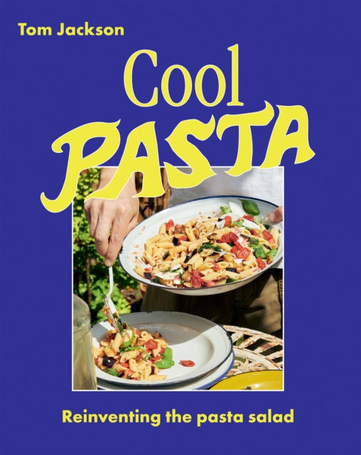 Cool Pasta : Reinventing the Pasta Salad-'9781784885724