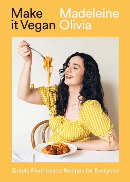 Make it Vegan : Simple Plant-based Recipes for Everyone-'9781784886448