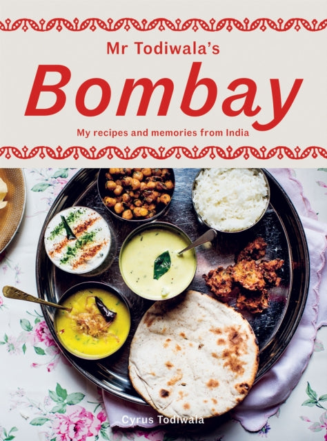 Mr Todiwala's Bombay : My Recipes and Memories from India-'9781784886646