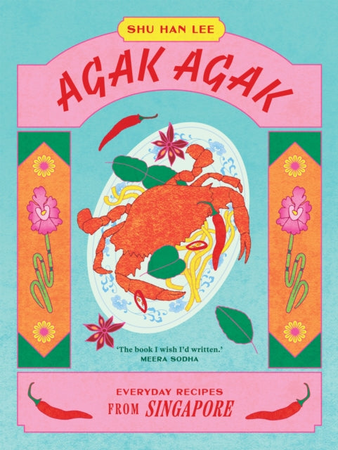 Agak Agak : Everyday Recipes from Singapore-'9781784886660