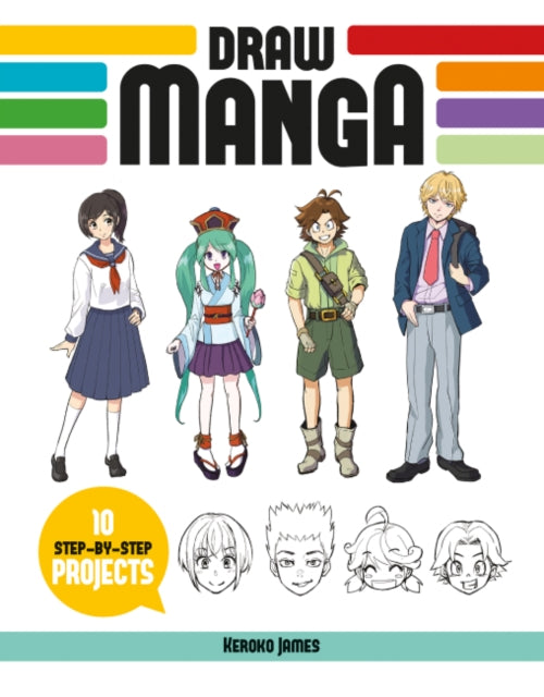 Draw Manga : 10 Step-by-Step Projects-'9781784946371