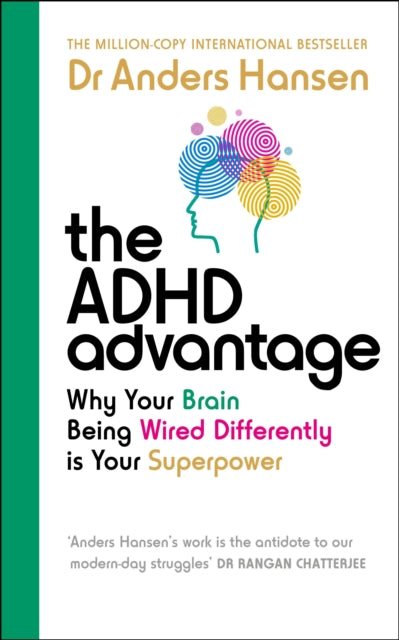 The ADHD Advantage : Why Your Brain Being Wired Differently is Your Superpower-'9781785044946