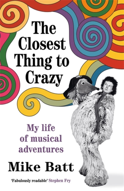 The Closest Thing to Crazy : My Life of Musical Adventures-'9781785120848