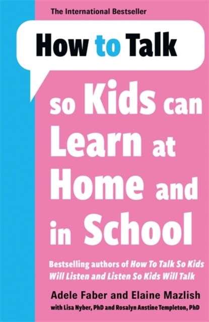 How to Talk so Kids Can Learn at Home and in School-'9781785122194