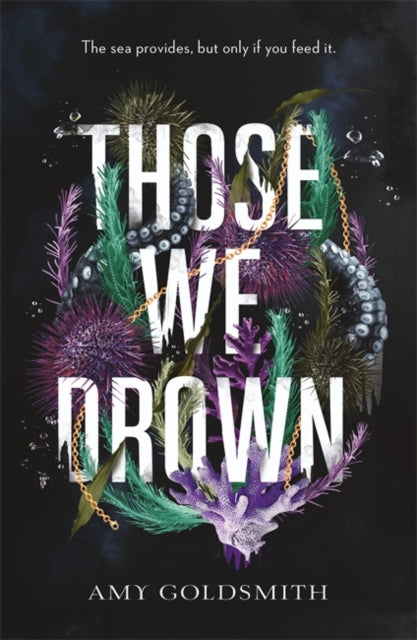 Those We Drown : Horror, fantasy and mythology that will pull you to the depths of the ocean-'9781785305917