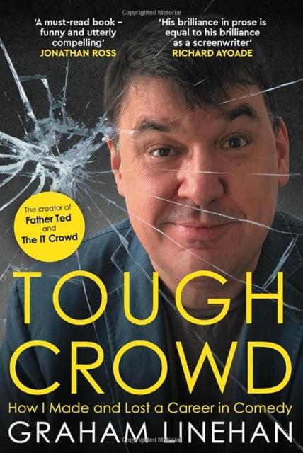 Tough Crowd : How I Made and Lost a Career in Comedy-'9781785633065
