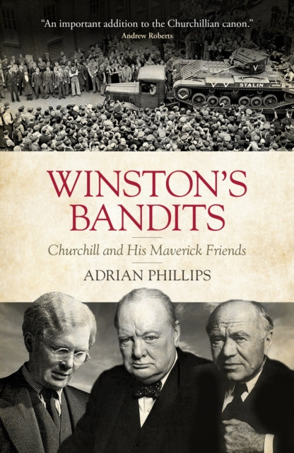 Winston's Bandits : Churchill and His Maverick Friends-'9781785907890