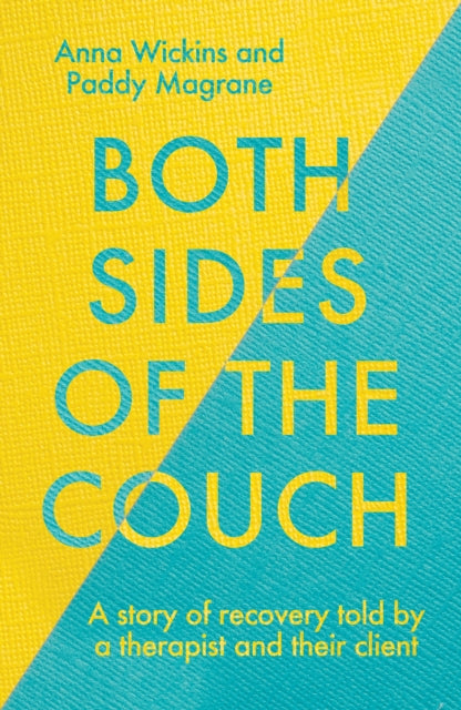 Both Sides of the Couch : A story of recovery told by a therapist and their client-'9781785908927