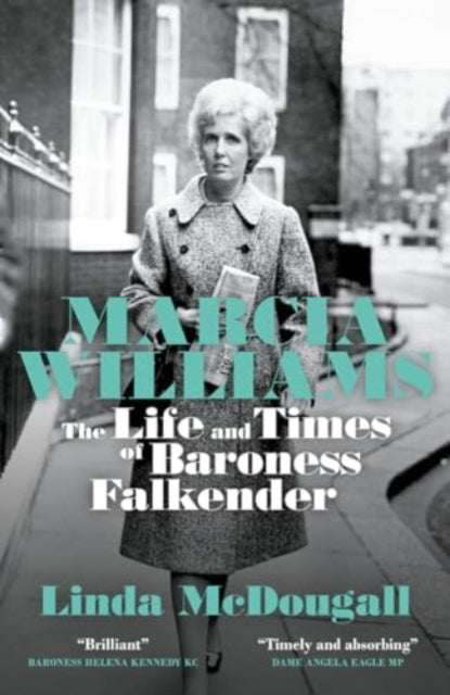 Marcia Williams : The Life and Times of Baroness Falkender-'9781785908934