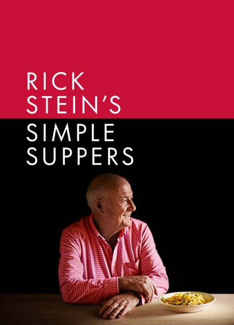 Rick Stein's Simple Suppers : A brand-new collection of over 120 easy recipes-'9781785948145