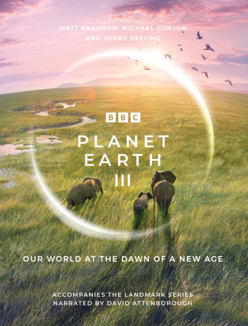 Planet Earth III : Accompanies the Landmark Series Narrated by David Attenborough-'9781785948275