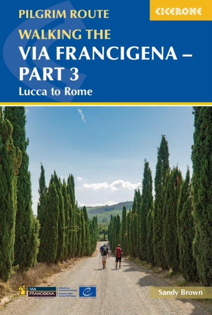 Walking the Via Francigena Pilgrim Route - Part 3 : Lucca to Rome-'9781786310798