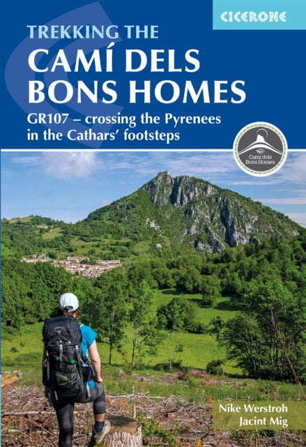 Trekking the Cami dels Bons Homes : GR107 - crossing the Pyrenees in the Cathars' footsteps-'9781786312235