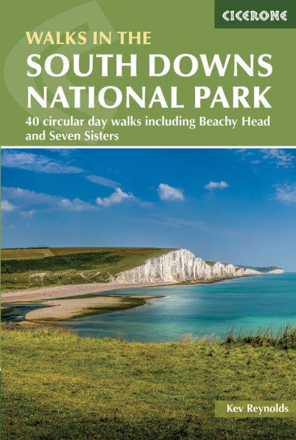 Walks in the South Downs National Park : 40 circular day walks including Beachy Head and the Seven Sisters-'9781786312259