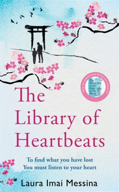 The Library of Heartbeats : A sweeping, emotional novel set in Japan from the author of The Phone Box at the Edge of the World-'9781786583116