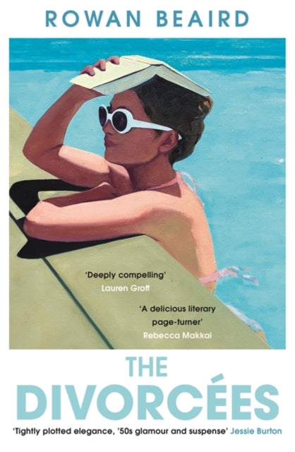 The Divorcees : The sun-soaked atmospheric summer page-turner everyone is talking about-'9781786583659
