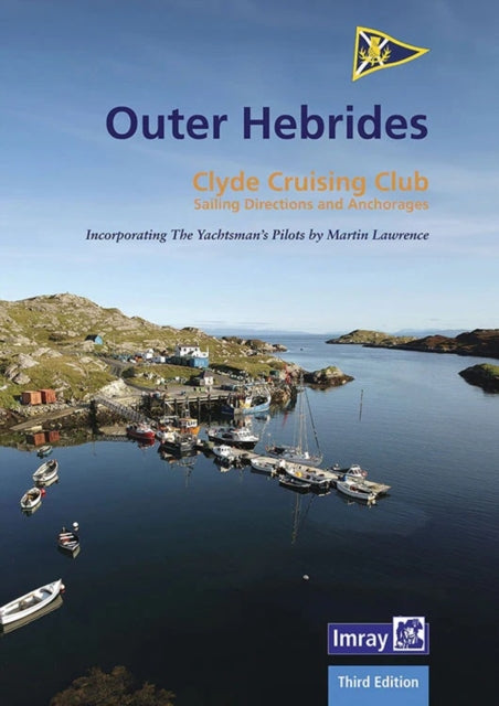 CCC Sailing Directions and Anchorages - Outer Hebrides : Covers the Western Isles from Lewis to Berneray-'9781786791689