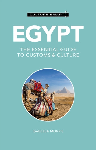 Egypt - Culture Smart! : The Essential Guide to Customs & Culture-'9781787023451