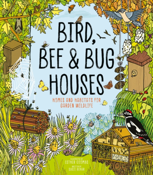 Bird, Bee and Bug Houses : Homes and Habitats for Garden Wildlife-'9781787081444