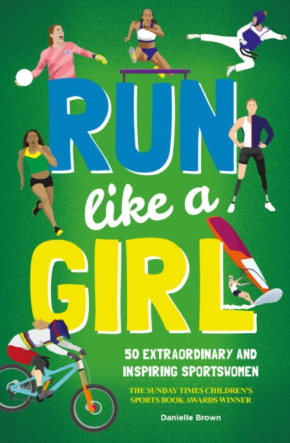 Run Like A Girl : 50 Extraordinary and Inspiring Sportswomen-'9781787081574