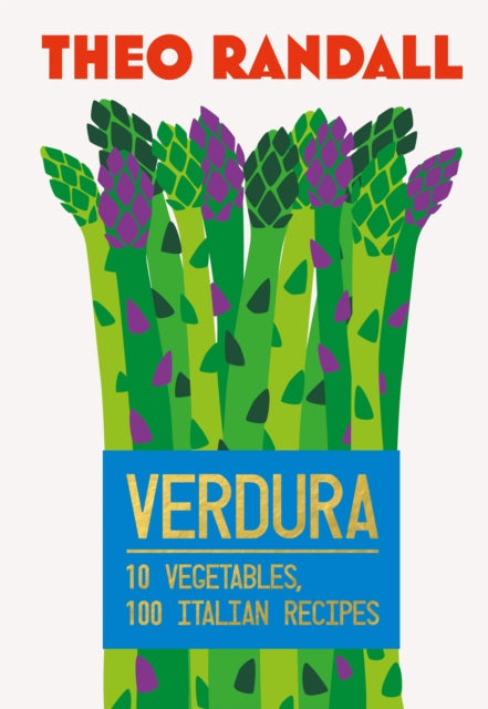 Verdura : 10 Vegetables, 100 Italian Recipes-'9781787139923