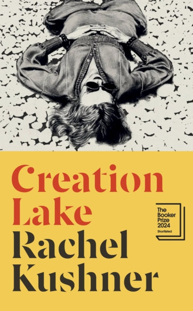 Creation Lake : From the Booker Prize-shortlisted author-'9781787331747
