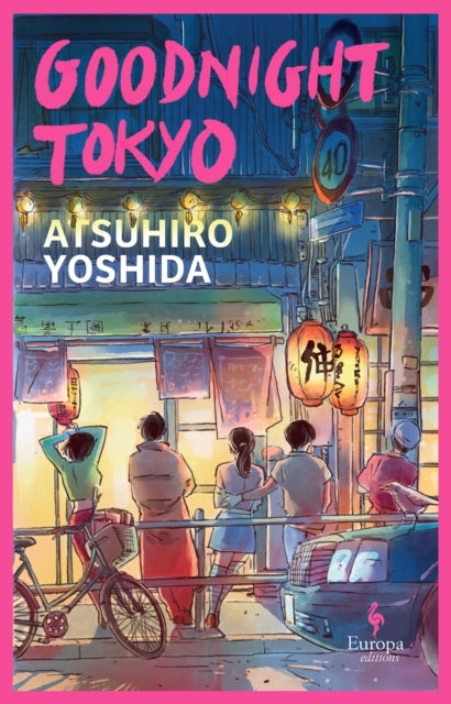 Goodnight Tokyo : The English language debut from bestselling Japanese author-'9781787705128