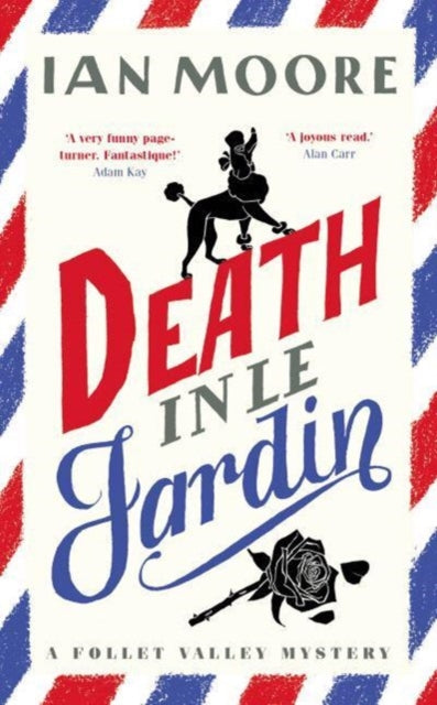 Death in le Jardin : the unputdownable new cosy murder mystery-'9781788424981