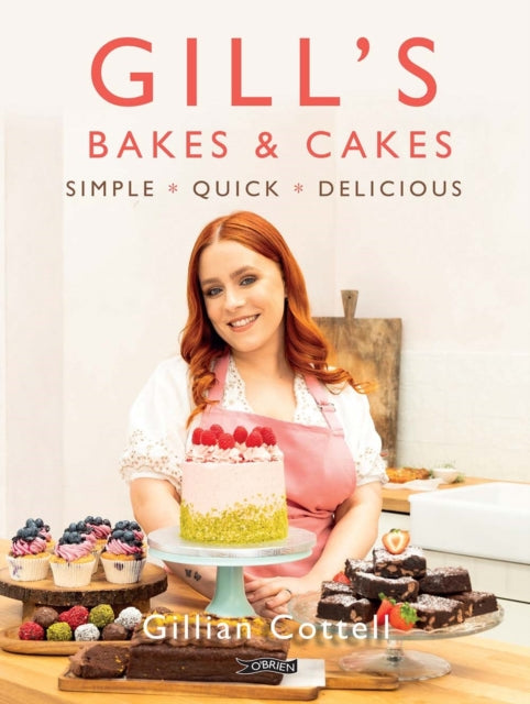 Gill's Bakes & Cakes : Simple – Quick – Delicious-'9781788494434