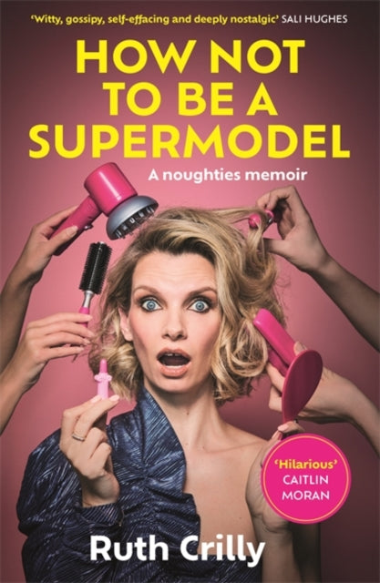 How Not to be a Supermodel-'9781788709224