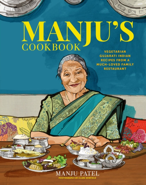 Manju’s Cookbook : Vegetarian Gujarati Indian Recipes from a Much-Loved Family Restaurant-'9781788795593