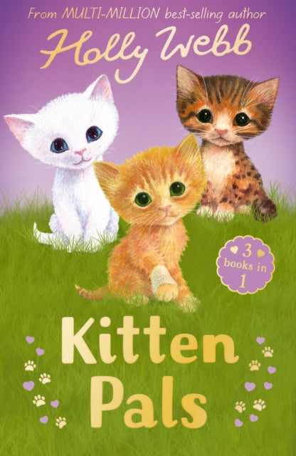 Kitten Pals : The Perfect Kitten, The Rescued Kitten, The Loneliest Kitten-'9781788957106