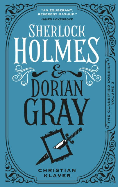 The Classified Dossier - Sherlock Holmes and Dorian Gray-'9781789098716