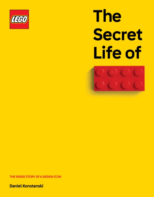 The Secret Life of LEGO Bricks : The Inside Story of a Design Icon-'9781800183506