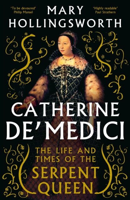 Catherine de' Medici : The Life and Times of the Serpent Queen-'9781800244764