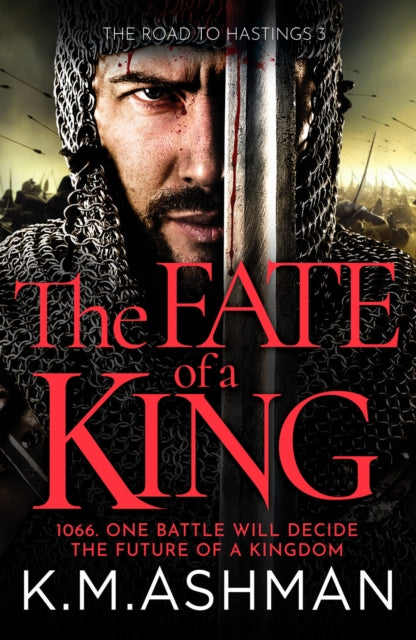 The Fate of a King : A compelling medieval adventure of battle, honour and glory-'9781800323681
