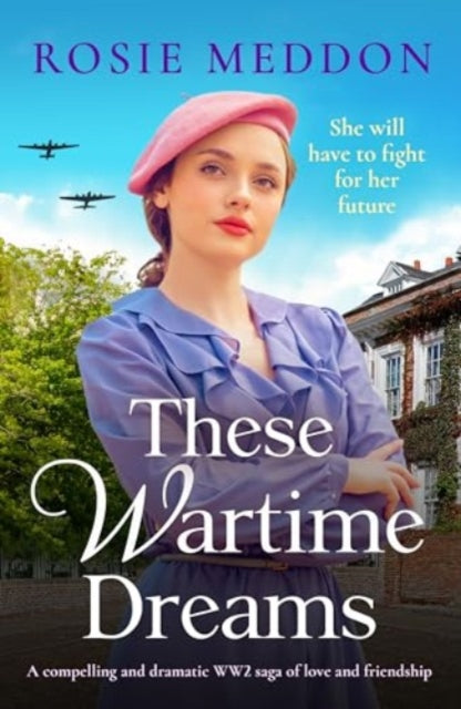 These Wartime Dreams : A compelling and dramatic WW2 saga of love and friendship-'9781800326637