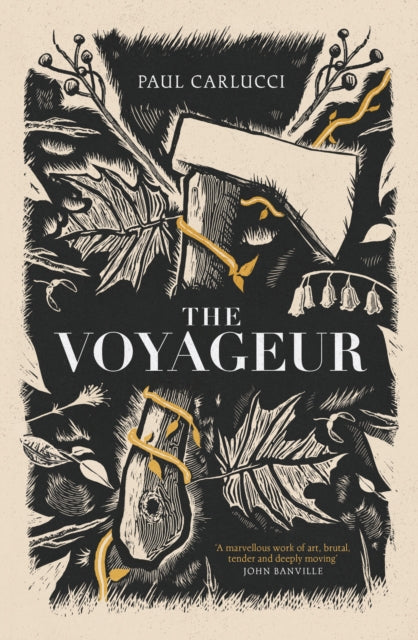 The Voyageur : 'Marvellous work of art' John Banville-'9781800753150