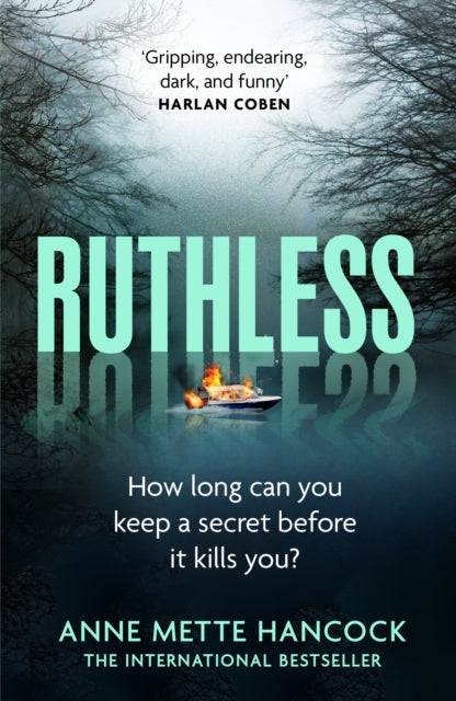 Ruthless : 'Gripping, endearing, dark, and funny' Harlan Coben-'9781800754348