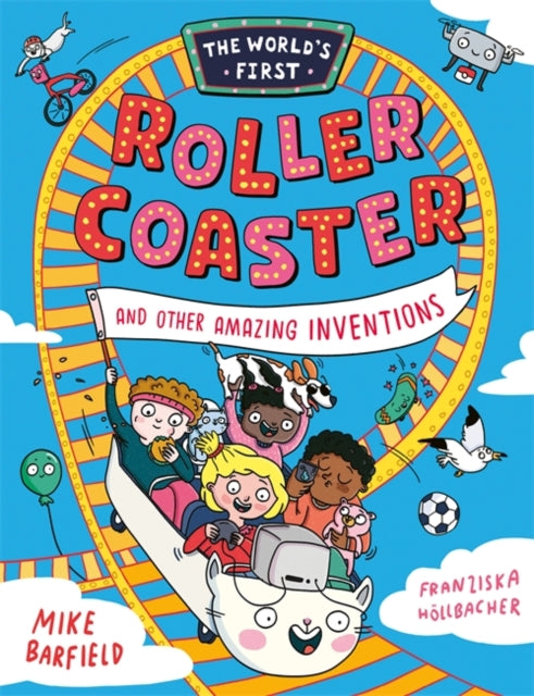 The World’s First Rollercoaster : and Other Amazing Inventions-'9781800783720
