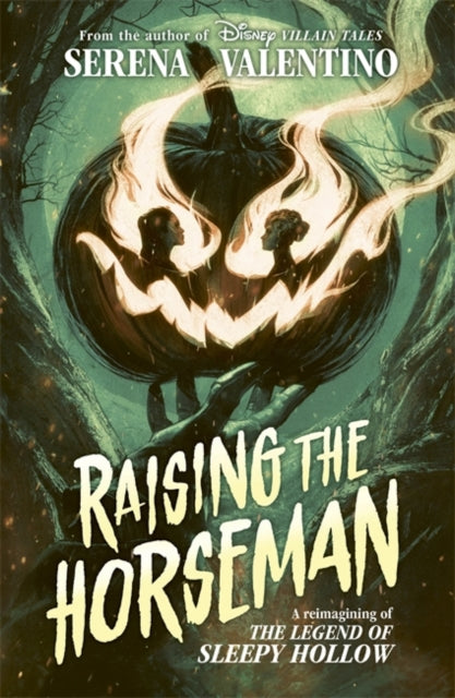 Raising the Horseman : A reimagining of Disney The Legend of Sleepy Hollow-'9781800787780